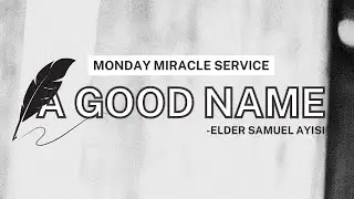 Worcester District Monday Miracle Service | A Good Name | Eld Sam Ayisi-March 27, 2023