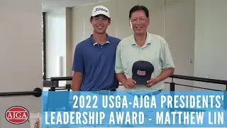 2022 USGA-AJGA Presidents' Leadership Award - Mathew Lin
