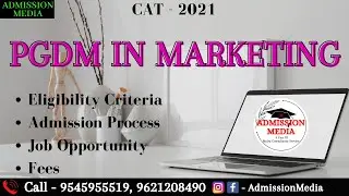 PGDM In Marketing | Admission Process | Eligibility Criteria | Fees | Job Opportunity | CAT2021