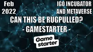 CSI SERIES: GAMESTARTER - CAN THIS BE RUGPULLED?