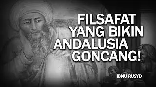 Pemikiran Ibnu Rusyd yang Mengguncang Iman dan Akal | Ibnu Rusyd