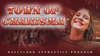 TOWN OF CHARISMA | Dancelook Apprentice Program | DANCELOOK