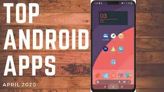 Best Android Apps for April 2020!