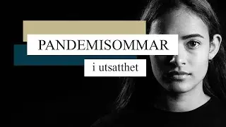 Pandemisommar i utsatthet