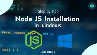 How to install Node.js in Windows | Step by Step | Node.js Installation | Code Office