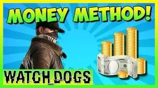 Watch Dogs - Unlimited Money Method - Money Guide (Watch Dogs Money)!