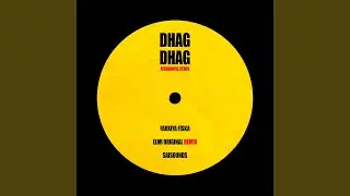 DHAG DHAG (ELMI ORIGINAL REMIX)