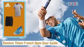 Dominic Thiem 2019 French Open Gear Guide | Tennis Express