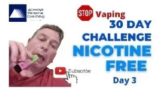30 Day Nicotine Free Challenge - Day 3