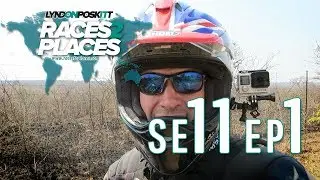 Races To Places SE11 EP1 - Adventure Motorcycling Documentary Ft. Lyndon Poskitt