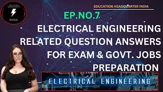 EP NO.7 ELECTRICAL ENGINEERING (FOR GOVT. JOBS EXAM PREP.) #diplomaelectrical #exampreparation