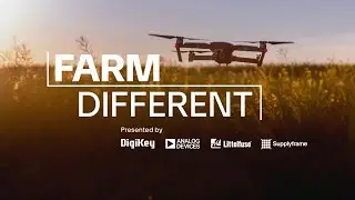 The Connected Acre: Smarter, Tougher, More Resilient - Farm Different S4E3 | DigiKey