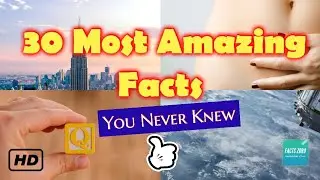 30 Most Amazing facts you never knew | FactsZoro