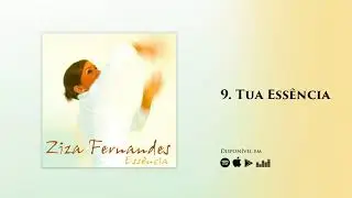 Ziza Fernandes - Tua Essência | CD Essência (Official)