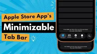 Apple Stores App's Minimizable Tab Bar Using SwiftUI | Scroll to Hide Tab Bar | Xcode 26