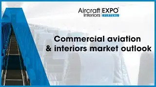 Commercial Aviation & Interiors Market Outlook: 2021 and Beyond | Industry Analysis