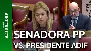 Senadora del PP liquida al PRESIDENTE DE ADIF