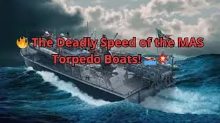 🔥 The Deadly Speed of the MAS Torpedo Boats! 🚤💥