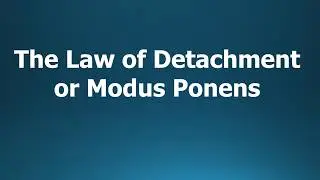 The Law of Detachment or Modus Ponens | Geometry