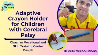 Adaptive Crayon Holder for Children with Cerebral Palsy for Better Grip!!! | Breakfreesolutions