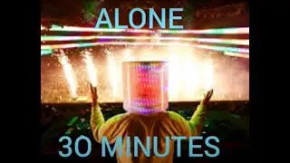 Marshmello-alone 30 minutes