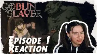 Goblin Slayer Ep. 1 Reaction!