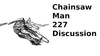 Chainsaw Man Chapter 227 Discussion