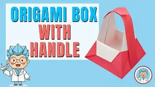 Origami Paper Box with Handle / Caja con Manija en Papel Tutorial - Keiji Kitamura