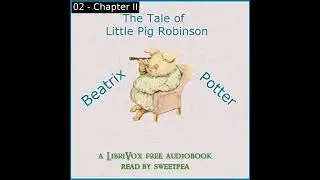 The Tale of Little Pig Robinson by Beatrix Potter read by Rachel | Full Audio Book
