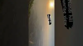 Nandi hill sunrise view point #youtubeshorts #trending ￼#nandi hills #hillstation #sunrise #nature