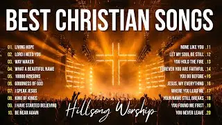 Hillsong Worship Full Album, Best Worship Songs Of All Time, Top Christian Songs 2025 Collection