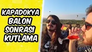 BossLayf - Kapadokya Balon Sonrası Kutlama