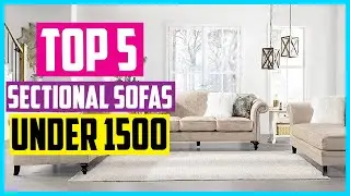 ✅Top 5 Best Sectional Sofas Under 1500 2022 Reviews
