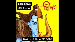 Lord Shiva | 8D Audio