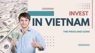 Investing in Vietnam: The Next Frontier for Investors