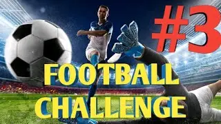 Challenge #3 | ФУТБОЛ & ELEGAND BOY'S