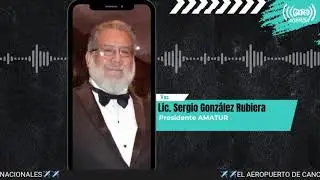 Lic. Sergio Gonz&aacute;lez Rubiera nos habla sobre las expectativas de AMATUR para el 2026
