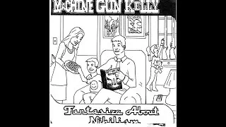 Machine Gun Kelly (Canadian punk band) - Fantasize About Nihilism