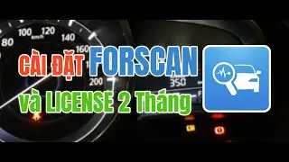 Hướng dẫn cài đặt FORSCAN và kích hoạt Extended License 2 tháng dùng thử