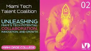 02 Empowering Tech Talent in Miami: Building a Future Together