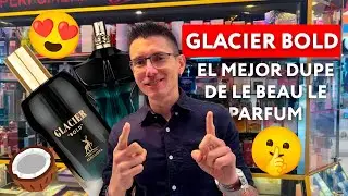 Glacier Bold || El mejor dupe de Le Beau Le Parfum 🤫🥥😍