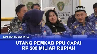 UTANG PEMKAB PPU CAPAI RP 200 MILIAR RUPIAH