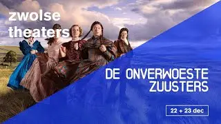 Zwolse theaters | De Onverwoeste Zusters [trailers]