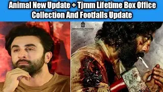RANBIR KAPOOR UPDATE | ANIMAL UPDATE | TJMM LIFETIME BOX OFFICE COLLECTION |