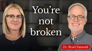 This Is How You Heal Anxiety and Chronic Pain (Not What You'd Expect) | Dr  Brad Fanestil, MD | EP23