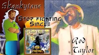 Rod Taylor & Skankytone - Stop Fighting - Stop Fighting Single