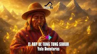 ✨ EL RAP DE TUNG TUNG SAHUR Andino 🌄 Quena & Zampo&ntilde;a | Versi&oacute;n Espiritual by Andean Mix