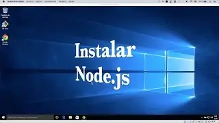 Instalar Node.js en Windows10