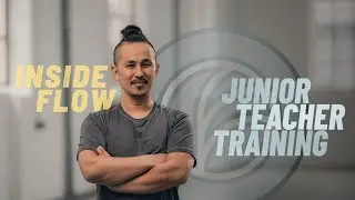 Inside Flow Junior Teacher Training - Official Trailer