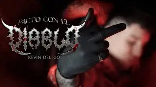 Kevin Del Rio - PACTO CON EL DIABLO 🩸